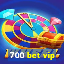 700 bet vip